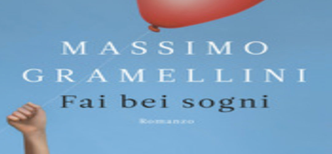 FAI BEI SOGNI di Massimo Gramellini – Longanesi, 2012