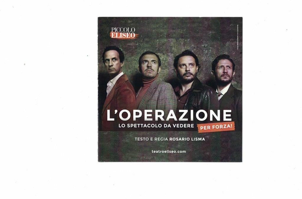 L’OPERAZIONE di Rosario Lisma, con Fabrizio lombardo, Andrea Narsi, Alessio Piazza e con Gianni Quillico