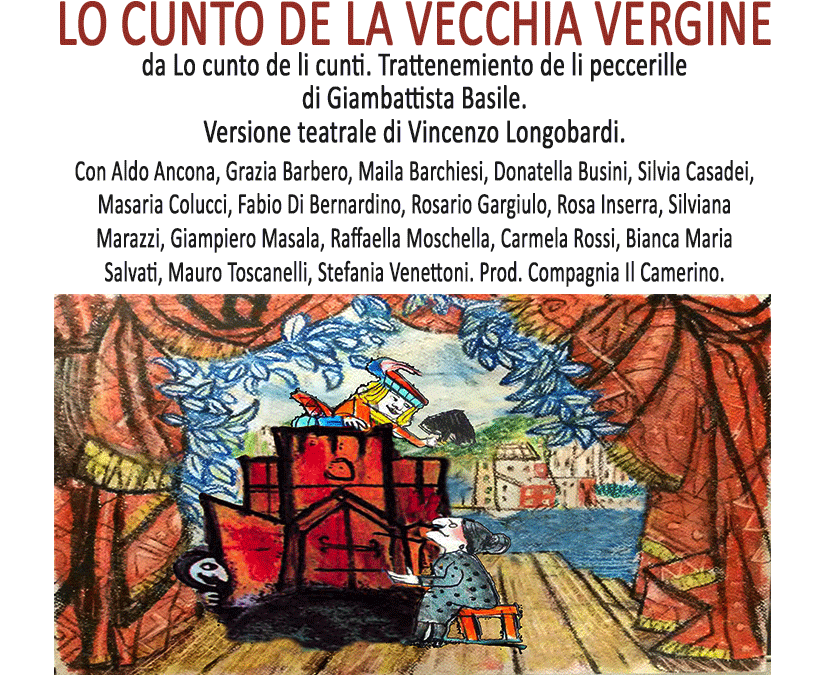 LO CUNTO DE’ LA VECCHIA VERGINE, versione teatrale di Vincenzo Longobardi