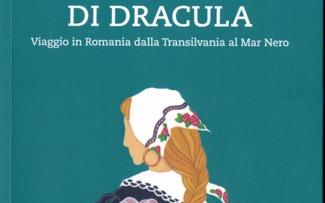 NON È IL PAESE DI DRACULA di Paolo Ciampi – edizioni Bottega Errante, 2024