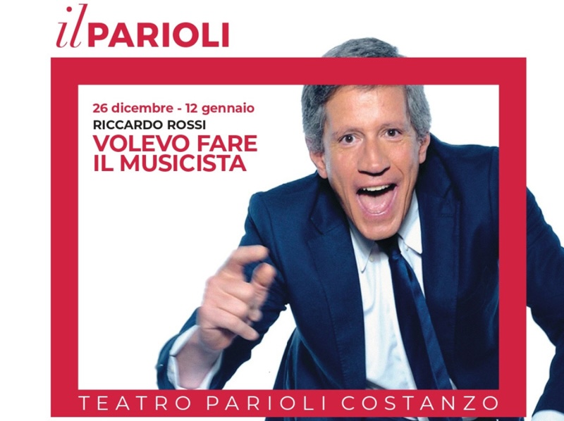 RICCARDO ROSSI A IL PARIOLI CON “VOLEVO FARE IL MUSICISTA”